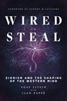 Wired to Steal - Yoav Litvin ; Ilan Pappe - 9781623715359