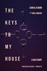 The Keys to My House - Sami al-Ajrami - 9781623715540