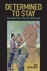 Determined to Stay - Jody Sokolower ; Nick Estes - 9781623718886