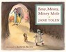 Eeny, Meeny, Miney Mole - Jane Yolen - 9781623719609