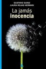 La jamas inocencia - Laura Rojas Herman ; Gustavo Sainz - 9781623751951