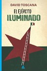 El ejercito iluminado - David Toscana - 9781623751975