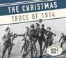 Christmas Truce of 1914 - Tom Streissguth - 9781624039218