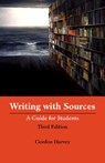 Writing with Sources - Gordon Harvey - 9781624665547