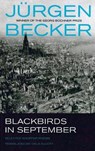 Blackbirds in September - BECKER,  Jurgen - 9781625579386