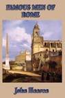 Famous Men of Rome - John Haaren - 9781625586889