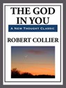 The God in You - Robert Collier - 9781625587893