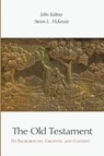 The Old Testament - John Kaltner ; Steven Linn McKenzie - 9781625642646