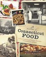 A History of Connecticut Food - Eric D. Lehman ; Amy Nawrocki - 9781625840790