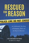 Rescued for a Reason - Connie Van Oosten ; Larry Van Oosten - 9781625861931