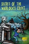 Secret of the Warlock’s Crypt - Thomas Hayes - 9781626131293