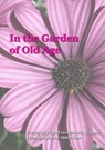 In The Garden of Old Age - Nina Gibans - 9781626131354