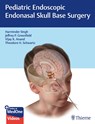 Pediatric Endoscopic Endonasal Skull Base Surgery - Harminder Singh ; Jeffrey P. Greenfield ; Vijay K. Anand ; Theodore H. Schwartz - 9781626235014