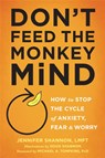 Don't Feed the Monkey Mind - Jennifer Shannon - 9781626255067