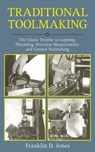 Traditional Toolmaking - Franklin D. Jones - 9781626366503