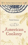The First American Cookbook - Amelia Simmons - 9781626541955