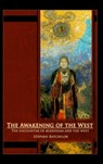 The Awakening of the West - Stephen Batchelor - 9781626542297
