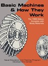 Basic Machines and How They Work - Naval Education and Training Program - 9781626545861