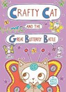 Crafty Cat and the Great Butterfly Battle - Charise Mericle Harper - 9781626724877
