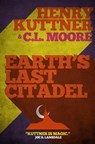 Earth's Last Citadel - Henry Kuttner ; C. L. Moore - 9781626814028