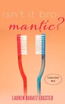 Isn't It Bro-Mantic? - Lauren Baratz-Logsted - 9781626816060