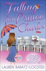 Falling for Prince Charles - Lauren Baratz-Logsted - 9781626817227