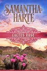 Cactus Rose - Samantha Harte - 9781626818248