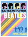 The Beatles: Here, There and Everywhere - Nancy J. Hajeski - 9781626862746