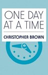 One Day at a Time - BROWN,  Christopher - 9781627096249