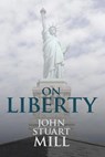 On Liberty - John Stuart Mill - 9781627300315