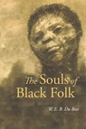The Souls of Black Folk - W E B Du Bois - 9781627300780