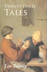 Twenty-Three Tales - TOLSTOY,  Leo Nikolayevich - 9781627300902