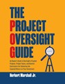 The Project Oversight Guide - Herbert Marshall - 9781627343527