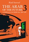The Arab of the Future 3 - Riad Sattouf - 9781627793537