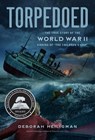 Torpedoed - Deborah Heiligman - 9781627795548