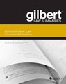 Gilbert Law Summary on Administrative Law - ASIMOW,  Michael R. - 9781628101096