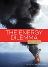 The Energy Dilemma - GUNDERSON,  Jessica - 9781628329605