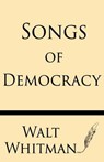 Songs of Democracy - Walt Whitman - 9781628451054