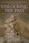 Unlocking the Past - Martin Jones - 9781628724790