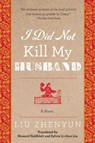 I Did Not Kill My Husband - Liu Zhenyun - 9781628726077