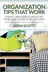 Organization Tips That Work - SCOTTS,  Jason - 9781628841732