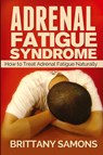 Adrenal Fatigue Syndrome - Samons Brittany ; Brittany Samons - 9781628847673