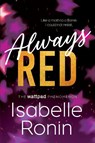 Always Red - Isabelle Ronin - 9781628861808