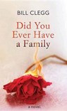 Did You Ever Have a Family - CLEGG,  Bill - 9781628997514