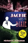 Jackie Goes to Dixie - Michael B. Druxman - 9781629331683
