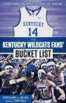 The Kentucky Wildcats Fans' Bucket List - Ryan Clark ; Joe Cox - 9781629371153