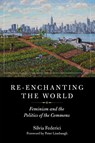 Re-enchanting the World - Silvia Federici - 9781629635699