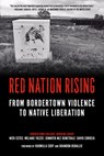Red Nation Rising - Nick Estes ; Melanie Yazzie ; Jennifer Nez Denetdale - 9781629638317