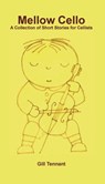 Mellow Cello - Gill Tennant - 9781629920382