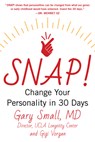 Snap!: Change Your Personality in 30 Days - Gary Small - 9781630060916